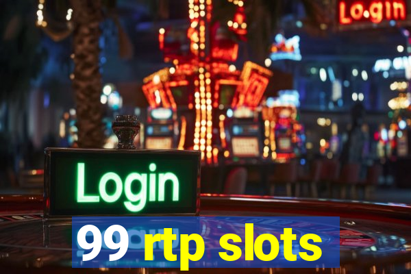 99 rtp slots